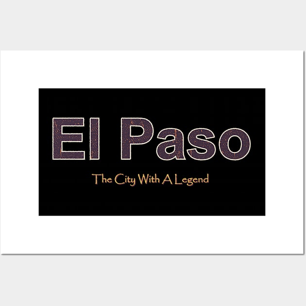 El Paso Grunge Text Wall Art by QinoDesign